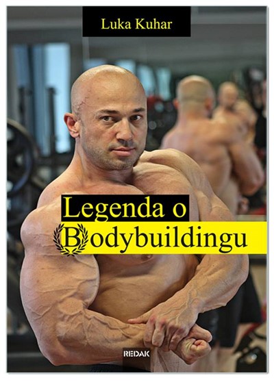 LEGENDA O BODYBUILDINGU: Luka Kuhar